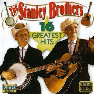 The Stanley Brothers - 16 Greatest Hits  CD